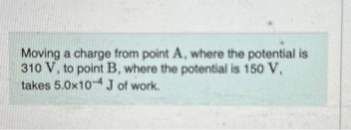 Solved Moving A Charge From Point A, Where The Potential Is | Chegg.com