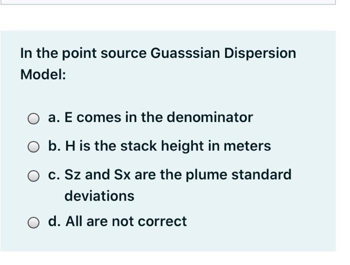 Solved In the point source Guasssian Dispersion Model: a. E | Chegg.com