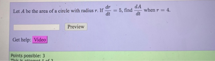 Solved Let A be the area of a circle with radius r. If dr dt | Chegg.com