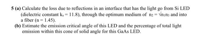 Solved 5 (a) Calculate the loss due to reflections in an | Chegg.com