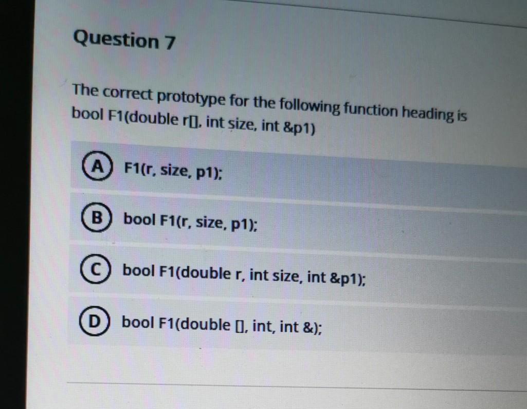 Solved Question 7 The correct prototype for the following | Chegg.com