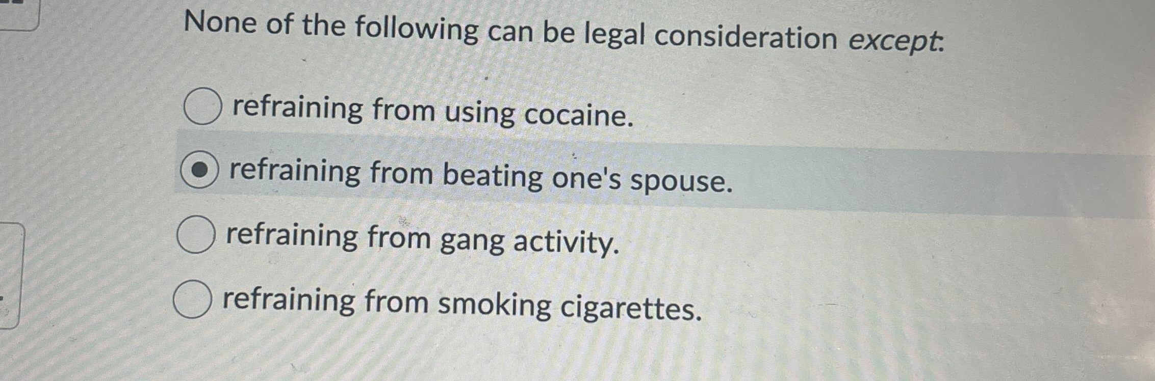Solved None of the following can be legal consideration | Chegg.com