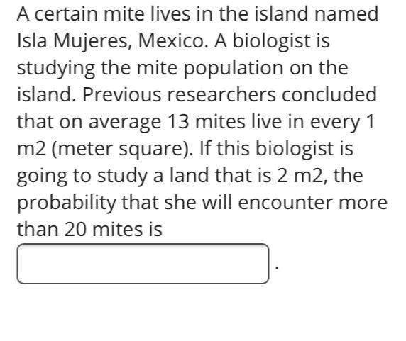 Solved A Certain Mite Lives In The Island Named Isla | Chegg.com