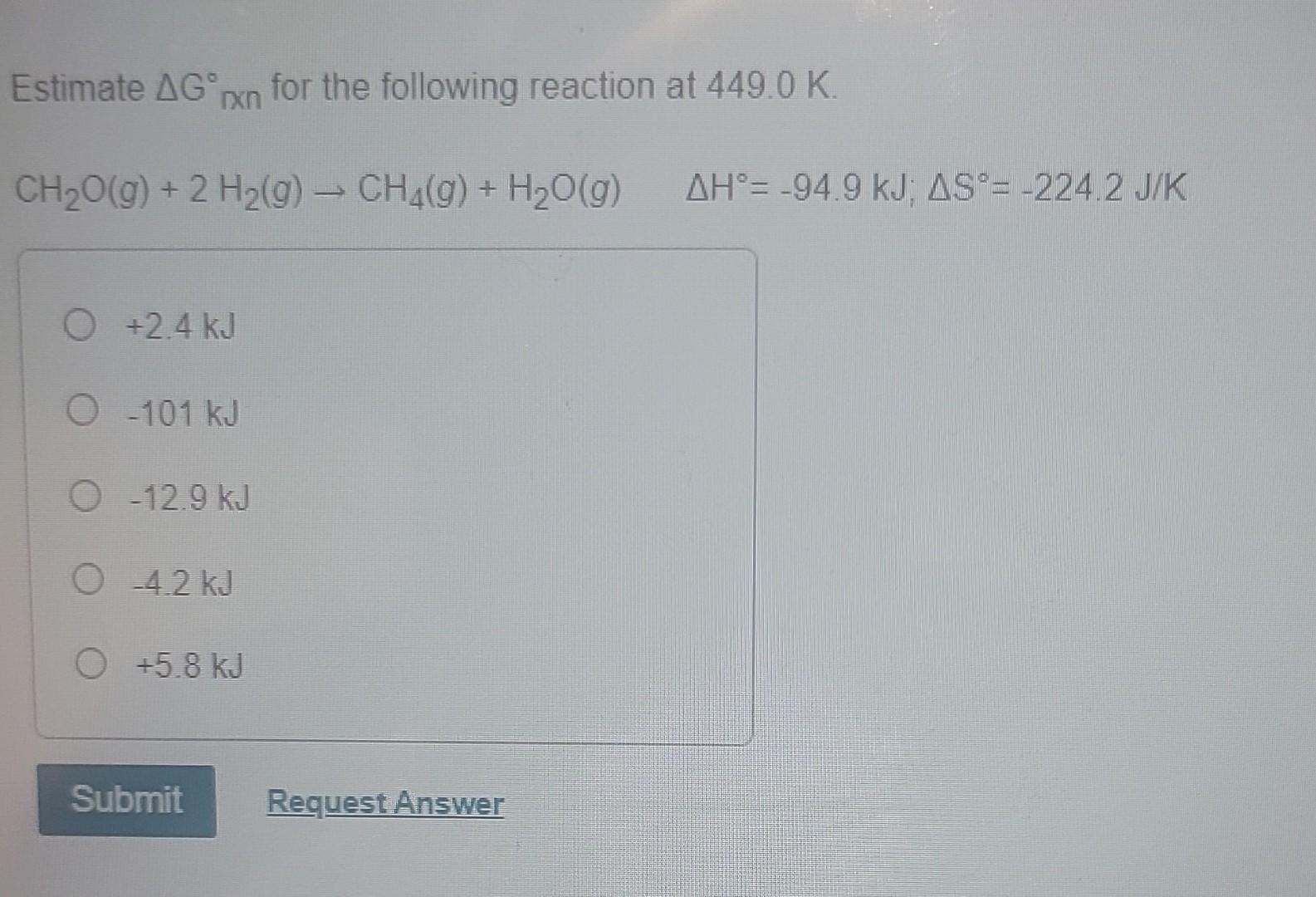 Solved Estimate ΔG∘rxn for the following reaction at 449.0 | Chegg.com