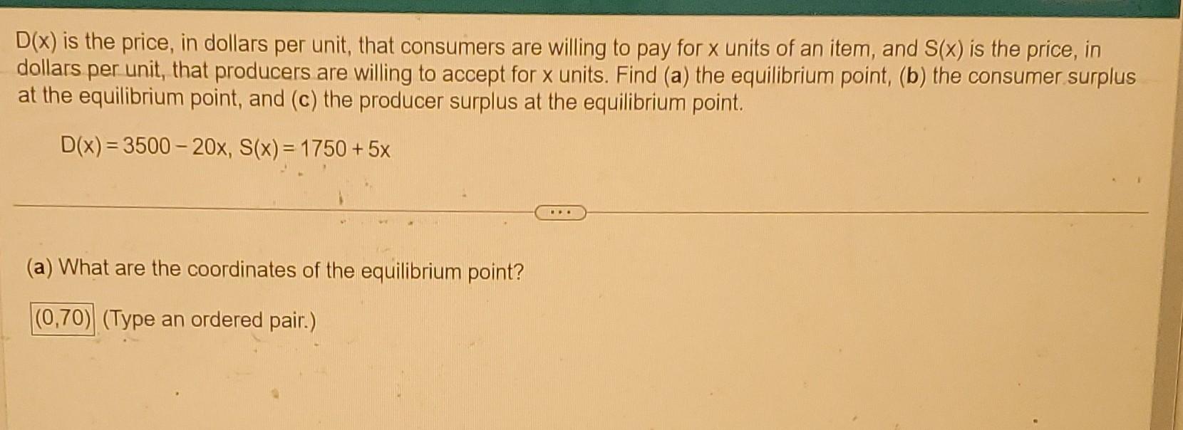 Solved D(x) is the price, in dollars per unit, that