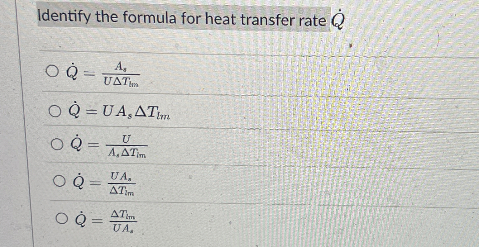 Solved Identify the formula for heat transfer rate | Chegg.com