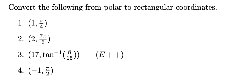 Solved Convert the following from polar to rectangular | Chegg.com