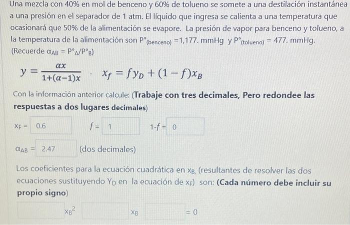 Una mezcla con \( 40 \% \) en mol de benceno y \( 60 \% \) de tolueno se somete a una destilación instantánea a una presión e