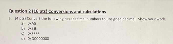 Solved Question 2 ( 16 Pts) Conversions And Calculations A. | Chegg.com