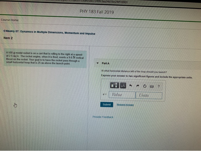 Solved /2491cfaa24d1be24=10001 PHY 183 Fall 2019 Course Home | Chegg.com