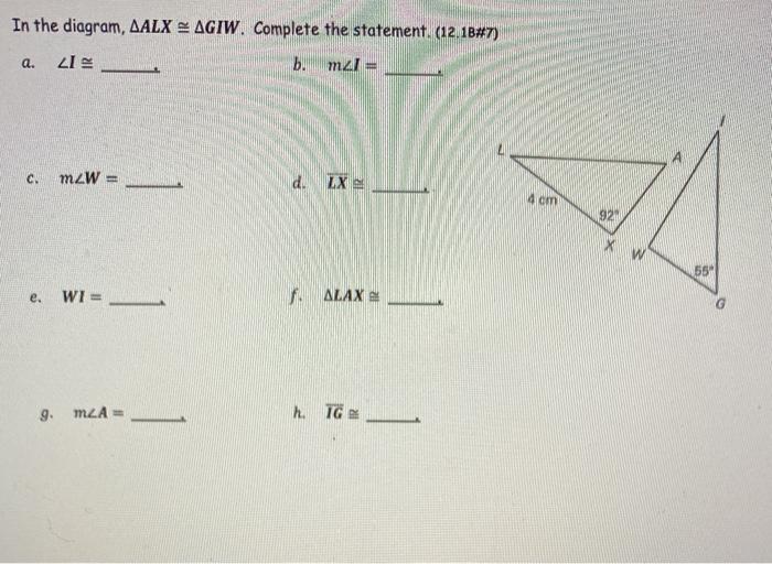 Solved In the diagram, ALX = AGIW. Complete the statement. | Chegg.com