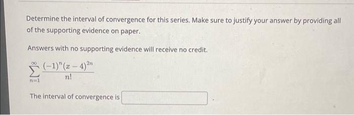 Solved Determine The Interval Of Convergence For This | Chegg.com