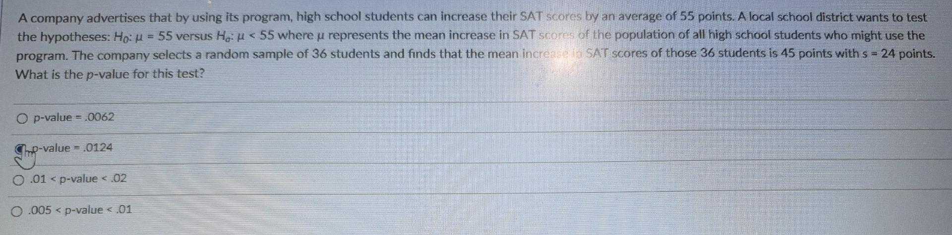 Solved Question 54 3 pts A study was conducted to see | Chegg.com