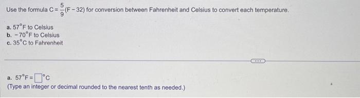 Solved Use the formula C=95(F−32) for conversion between