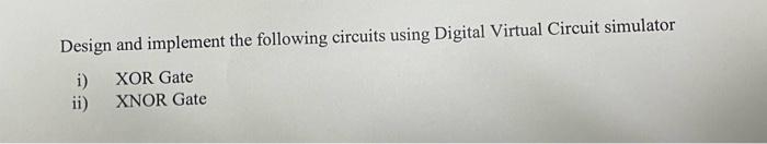 Solved Design and implement the following circuits using | Chegg.com