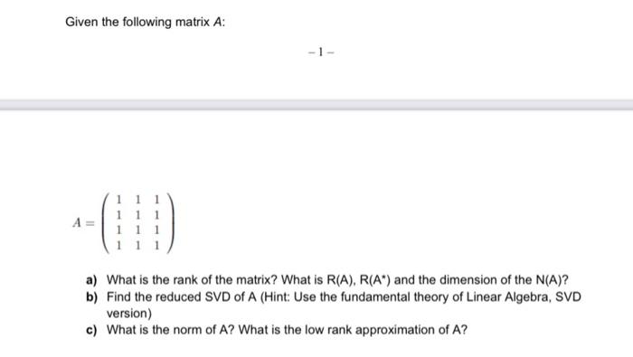 Solved Given The Following Matrix A: A 1 1 1 1 1 1 1 A) What | Chegg.com