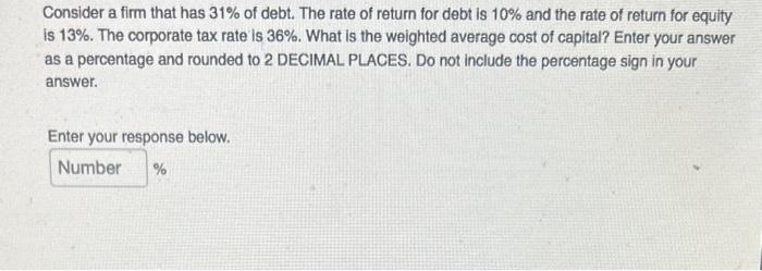 Solved Consider a firm that has 31% of debt. The rate of | Chegg.com