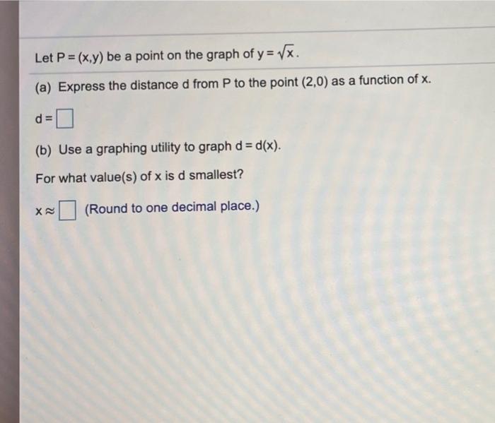 Solved Let P X Y Be A Point On The Graph Of Y 7x A