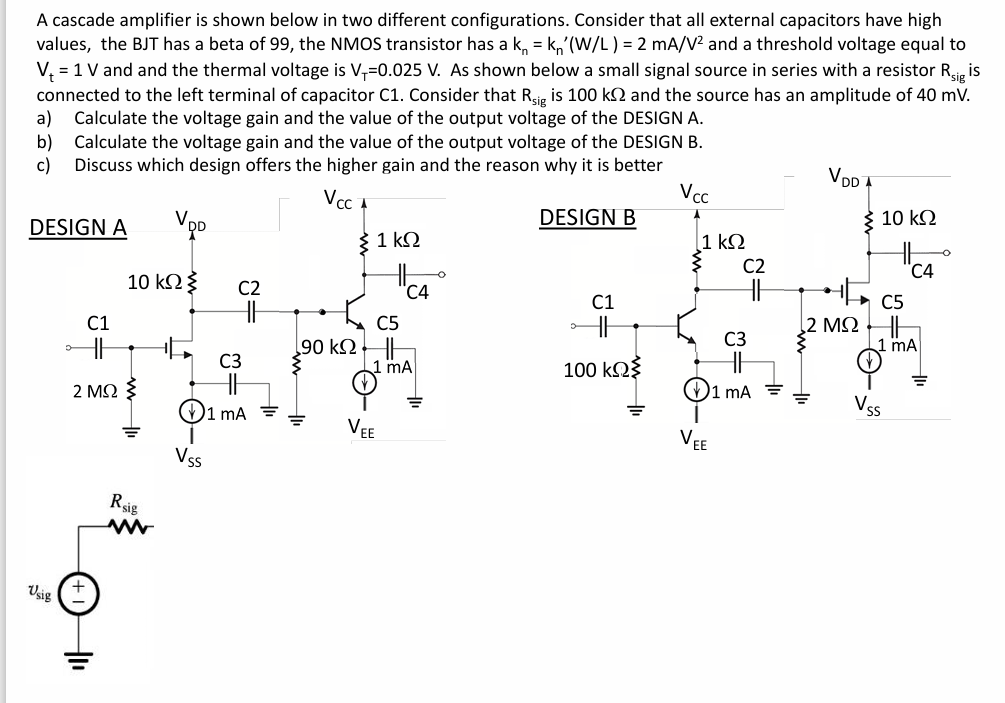 A cascade amplifier is shown below in two different | Chegg.com