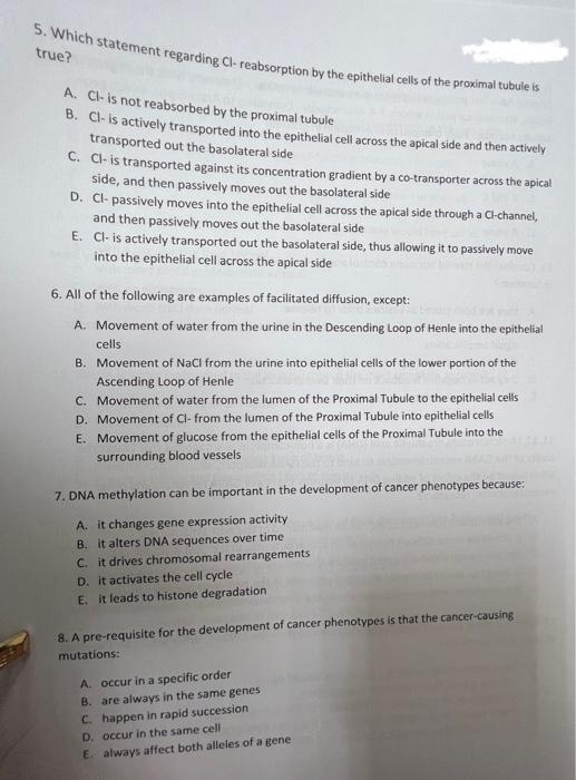 Solved 5. Which statement regarding Cl-reabsorption by the | Chegg.com