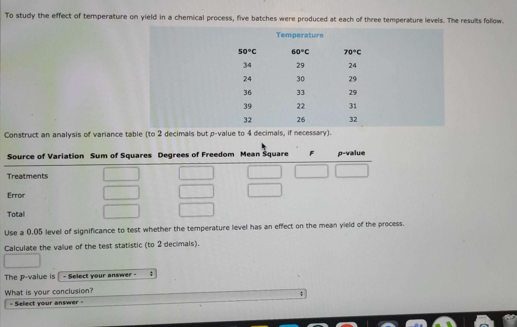 Solved To study the effect of temperature on yield in a | Chegg.com