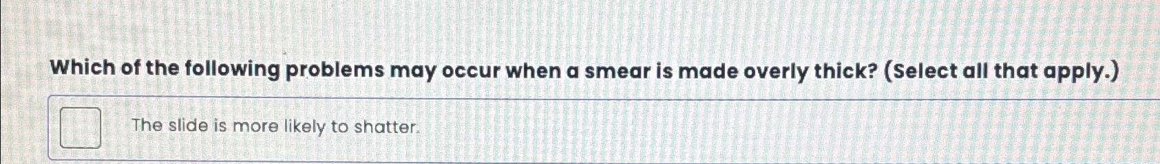 Solved Which Of The Following Problems May Occur When A 