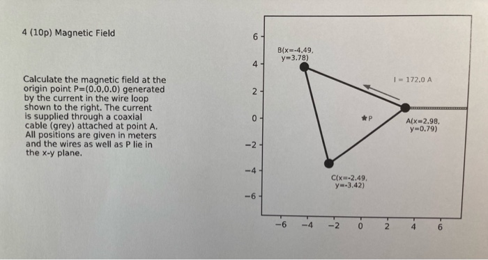 Solved 4 (10p) Magnetic Field 6 BIX=-4.49 y=3.78) 4 1 = | Chegg.com