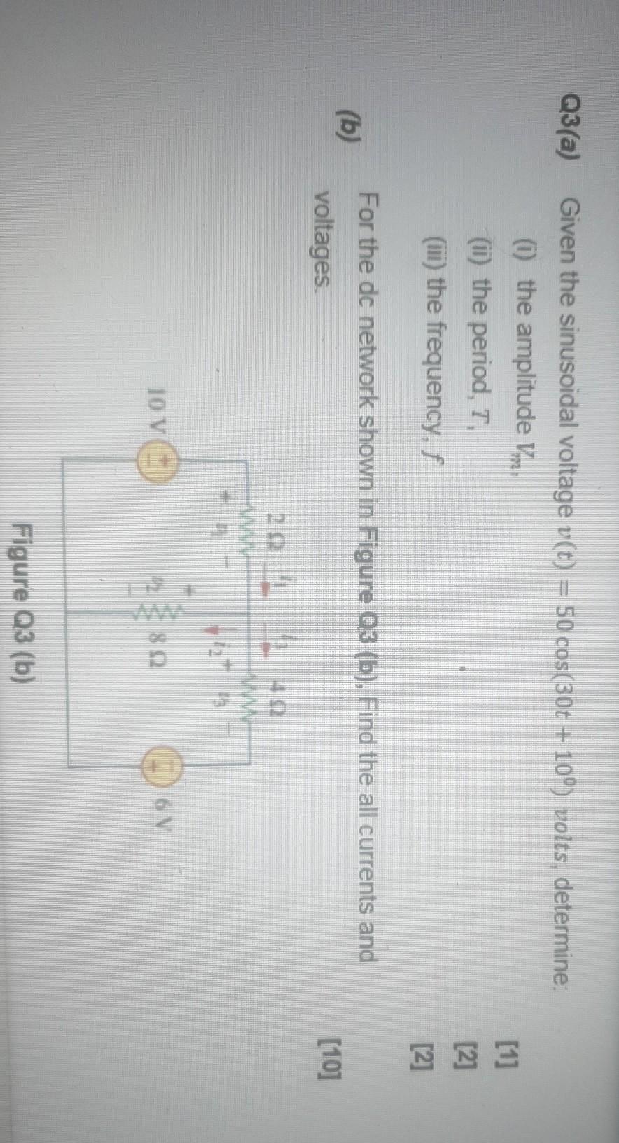 Solved Q3(a) Given the sinusoidal voltage v(t) = 50 cos(30t | Chegg.com