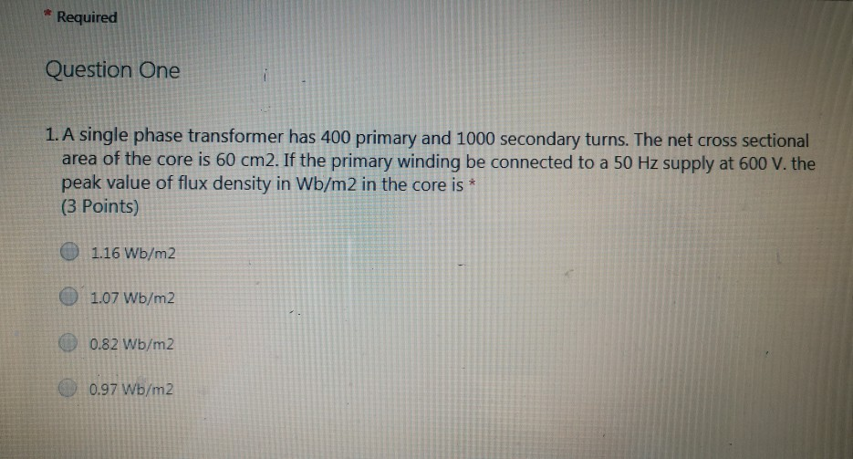 Solved Required Question One 1. A single phase transformer | Chegg.com
