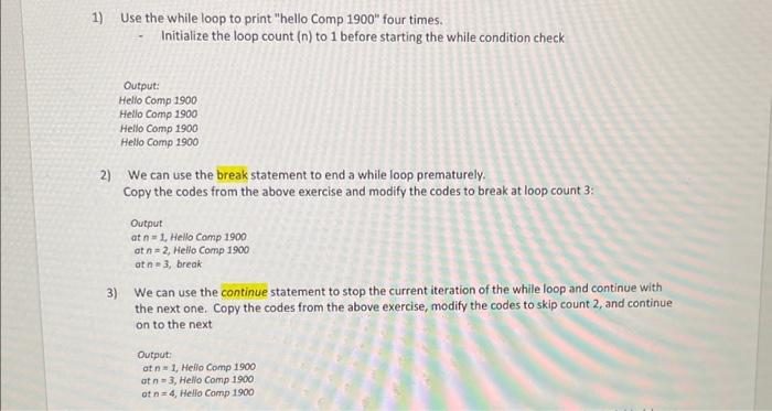 Solved 1) Use the while loop to print "hello Comp 1900′′ | Chegg.com