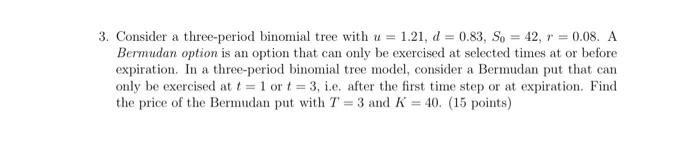Solved 3. Consider a three-period binomial tree with u = | Chegg.com