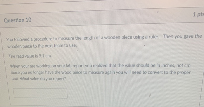 Solved 1 pts Question 10 You followed a procedure to measure | Chegg.com