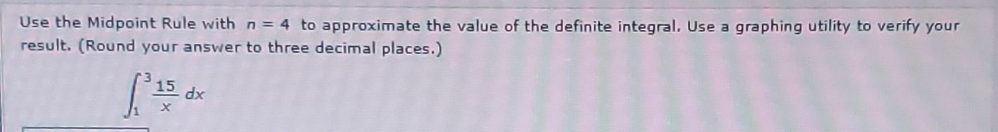 Solved Use the Midpoint Rule with n = 4 to approximate the | Chegg.com