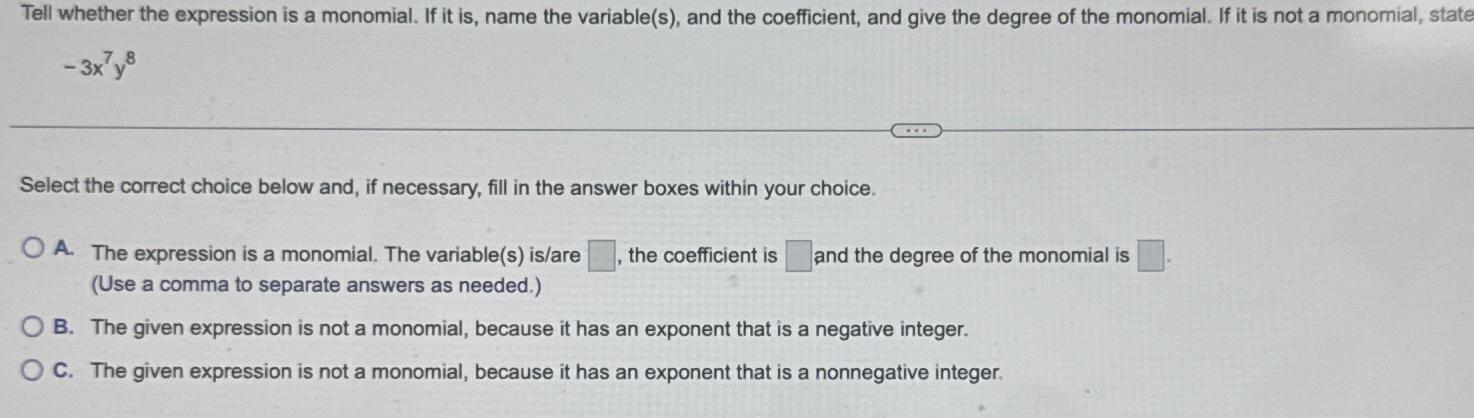 Solved Tell whether the expression is a monomial. If it is, | Chegg.com