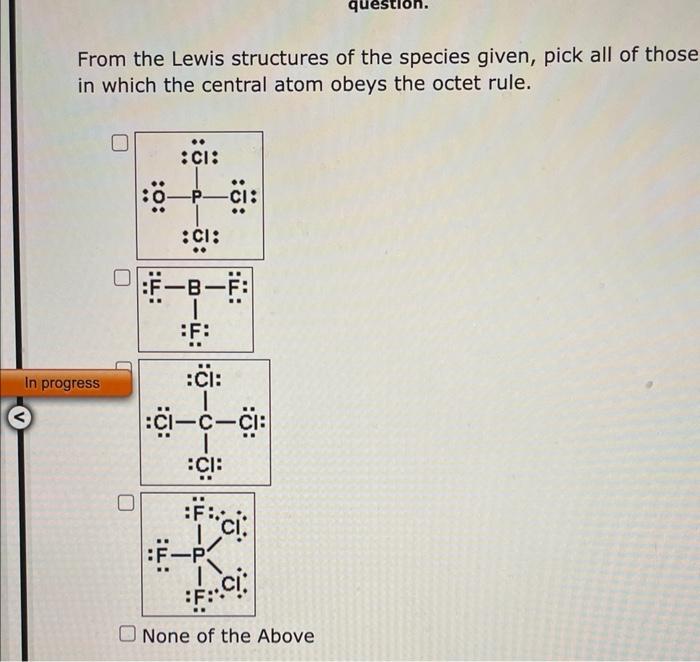 Solved From the Lewis structures of the species given, pick | Chegg.com