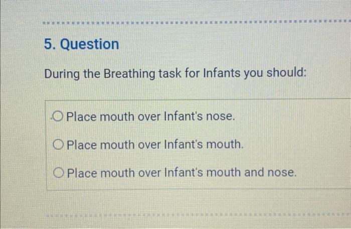 Solved During the Breathing task for Infants you should: | Chegg.com