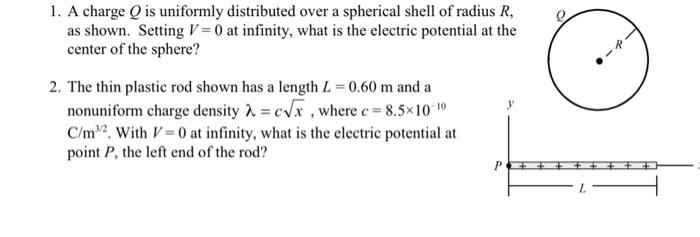 Solved 1. A charge Q is uniformly distributed over a | Chegg.com