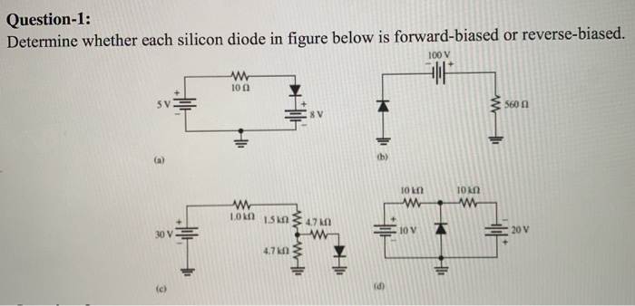 Solved Question-1: Determine Whether Each Silicon Diode In | Chegg.com