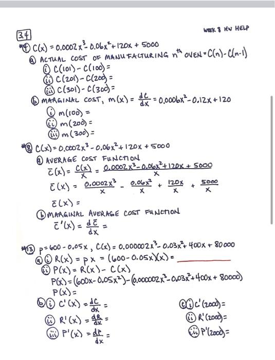 \( 3.4 \) wERK 8 HN HELP (4) \( C(x)=0.0002 x^{3}-0.06 x^{2}+120 x+5000 \) (a) ACTUAL COST OF MANUFACTURING \( n^{\text {th }