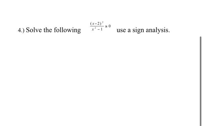 Solved 4.) Solve the following (x-2) 20 12-1 use a sign | Chegg.com