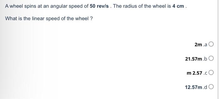 Solved A wheel spins at an angular speed of 50rev/s. The | Chegg.com
