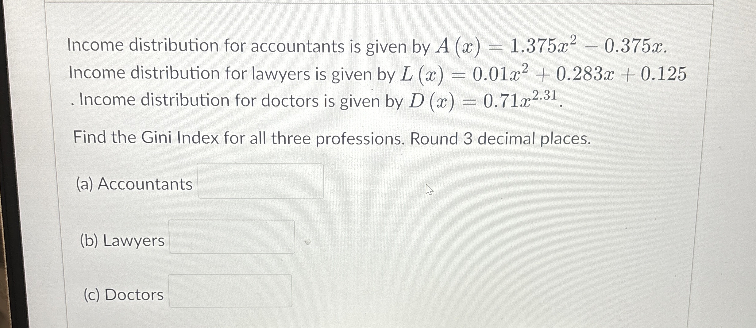 Solved Income distribution for accountants is given by | Chegg.com