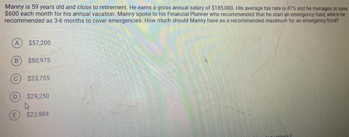 Solved Manny is 59 years old and close to retirement. He | Chegg.com
