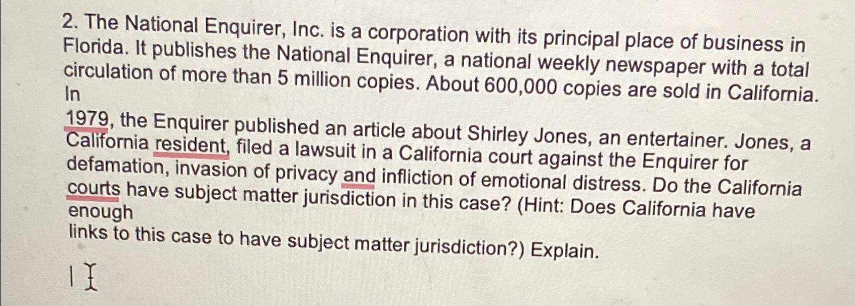 Solved The National Enquirer, Inc. is a corporation with its