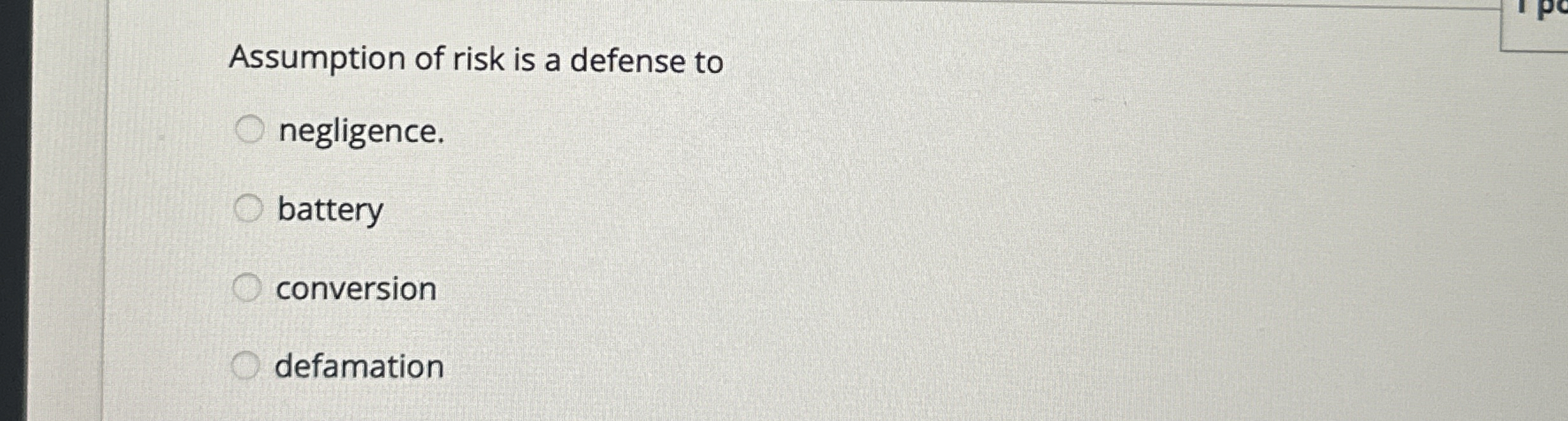 Solved Assumption of risk is a defense