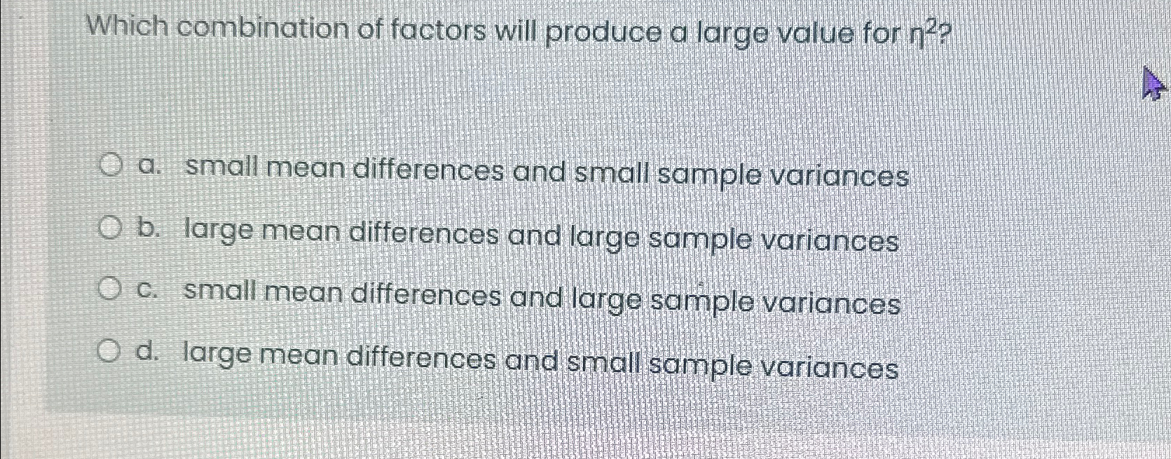 Solved Which combination of factors will produce a large | Chegg.com