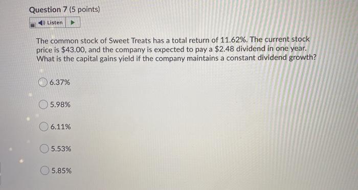 Solved Question 7 (5 points) Listen The common stock of | Chegg.com