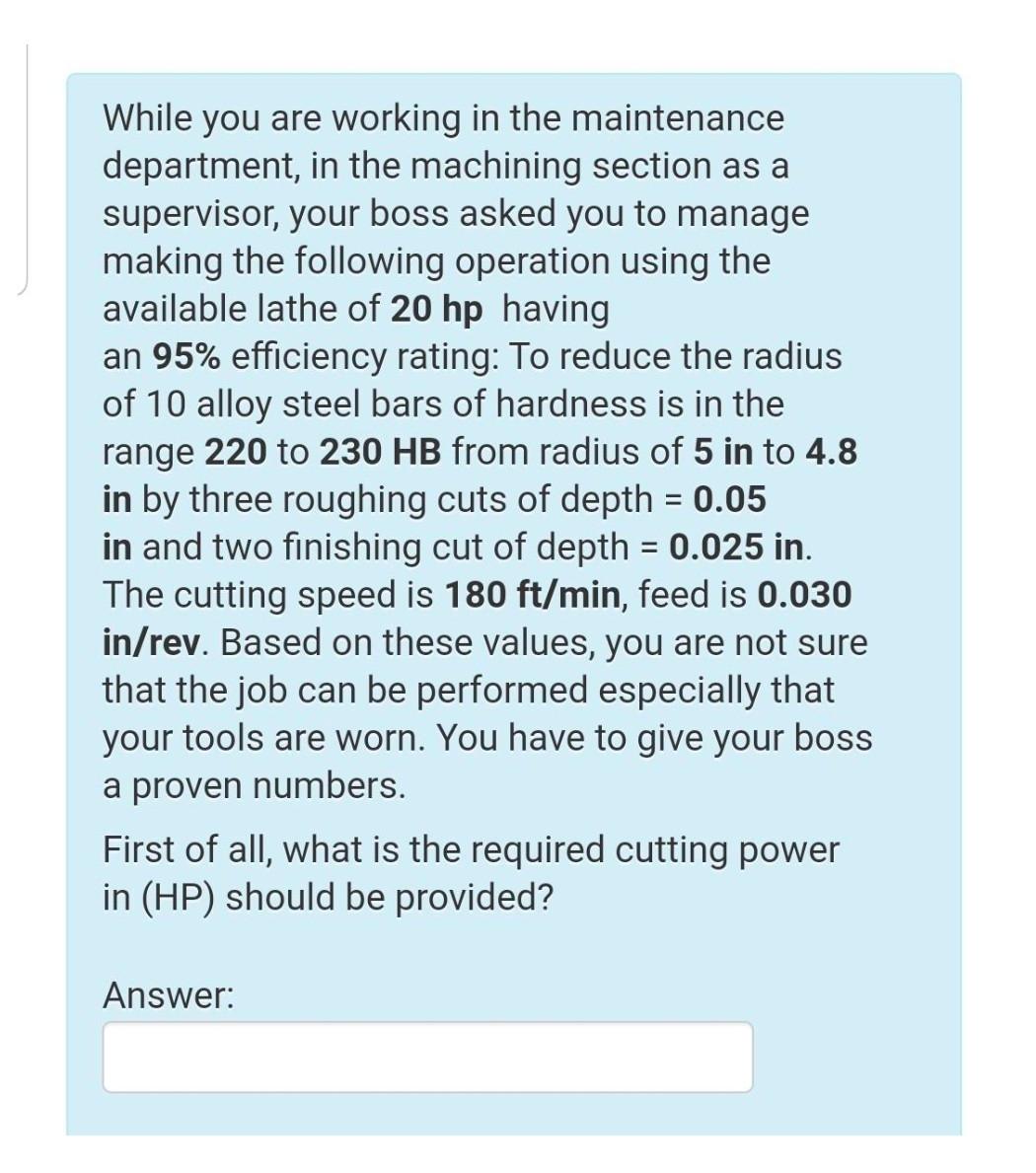 While you are working in the maintenance department, in the machining section as a supervisor, your boss asked you to manage