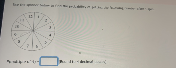 Solved Use the spinner below to find the probability of | Chegg.com