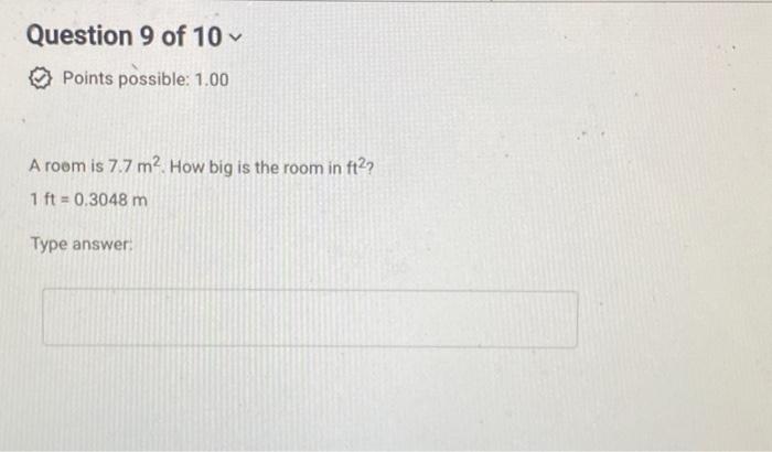 Solved A room is 7.7 m2. How big is the room in ft2 ? | Chegg.com